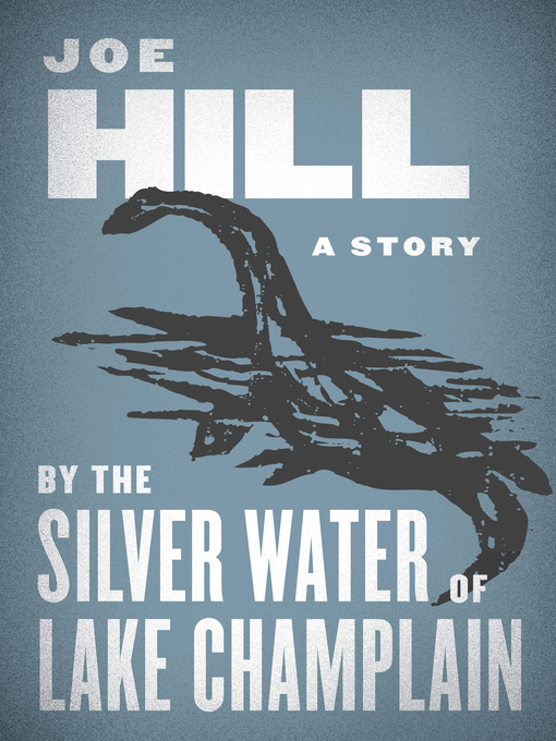 Title details for By the Silver Water of Lake Champlain by Joe Hill - Available